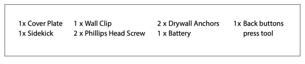 Parts list showing cover plate, sidekick, wall clip, screws, drywall anchors, battery, and back button press tool