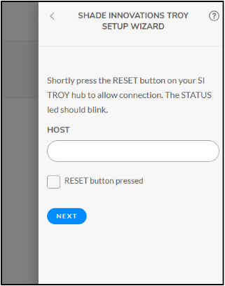 Shade Innovations Troy Setup Wizard screen prompting RESET button press and HOST IP entry field